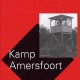 Kamp Amersfoort van Geraldien von Frijtag Drabbe K&uuml;nzel